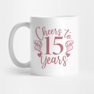 Cheers To 15 Years - 15th Birthday - Anniversary Mug